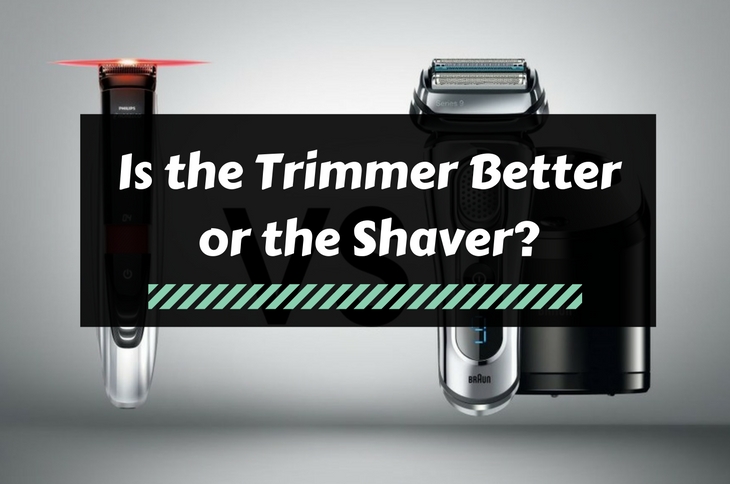 Trimmer or Shaver Better